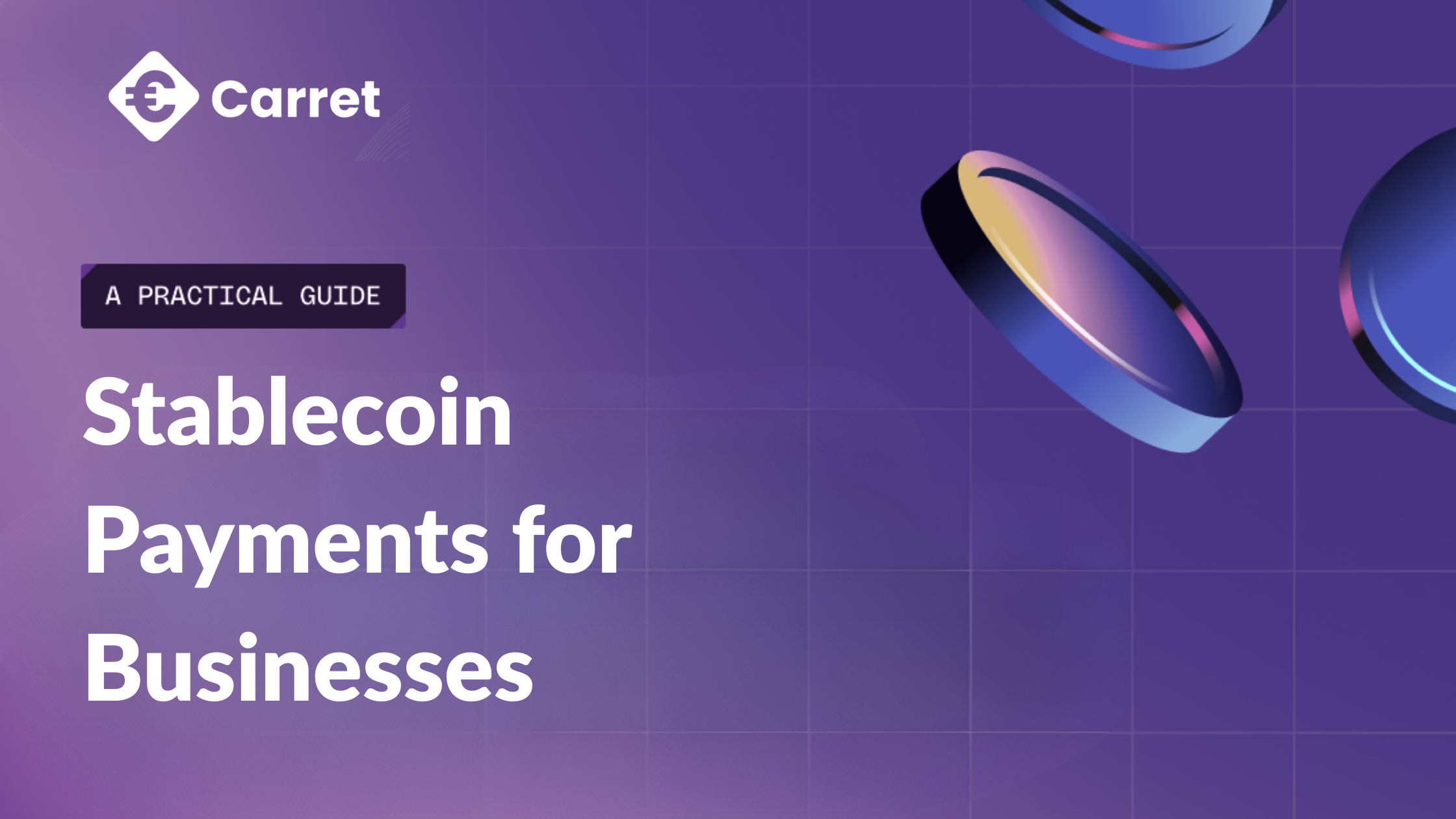 Why Businesses Are Moving to Stablecoin Payments - And What It Takes to Get Started